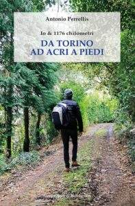Io & 1176 km da Torino ad Acri a piedi